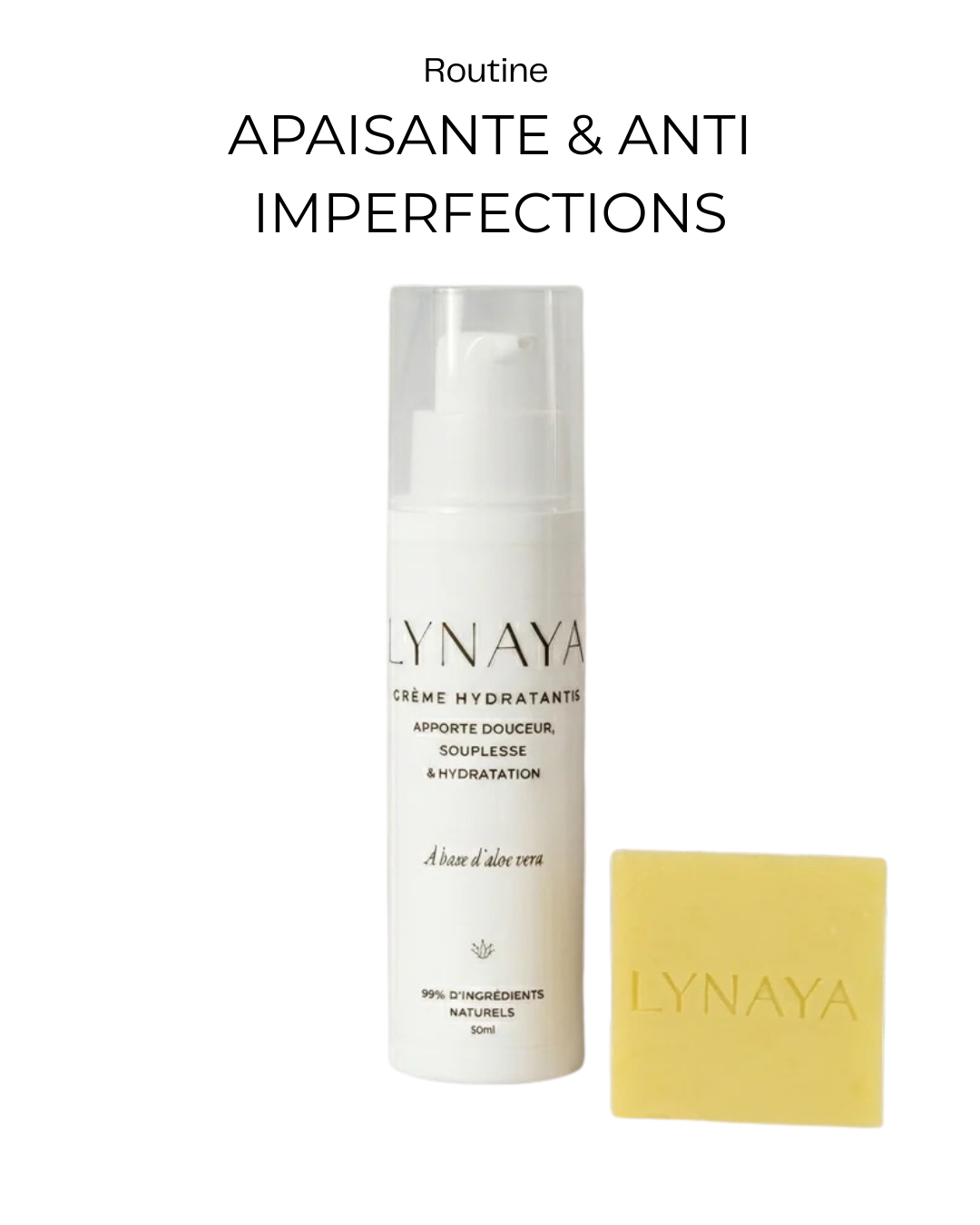 Routine visage - Apaisante & anti-imperfections
